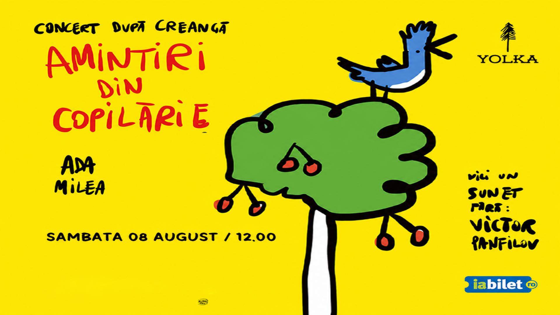 Ada Milea – Concert „Amintiri din copilărie” după Creangă